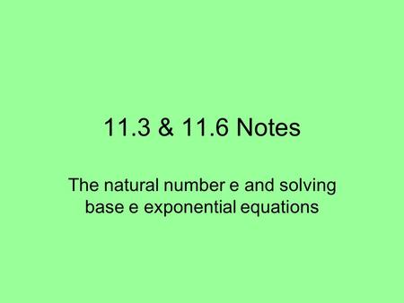 The natural number e and solving base e exponential equations