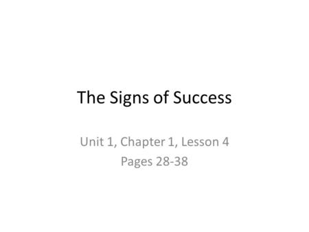 Unit 1, Chapter 1, Lesson 4 Pages 28-38