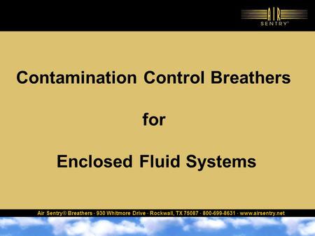Contamination Control Breathers Enclosed Fluid Systems