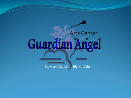 St. Mary Church Elyria, Ohio Arts Center. Guardian Angel Building Est. 1901.