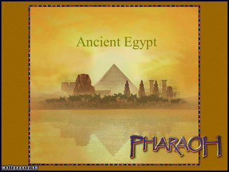 Ancient Egypt Ancient Egypt                                                                   
