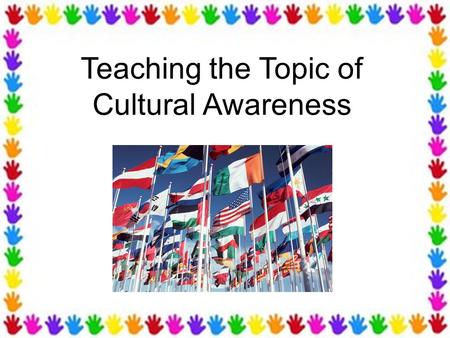 Teaching the Topic of Cultural Awareness. Lesson Plan 1 www.teacherpayteachers.com Grade: 2 Topic: Language Arts/ Social Studies Materials Students: One.