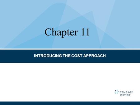 INTRODUCING THE COST APPROACH Chapter 11. Base cost Builder’s profit Building shell Building size and shape Comparative square-foot method Construction.