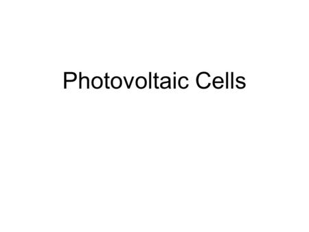 Photovoltaic Cells. Nanocrystalline Dye Sensitized Solar Cell.