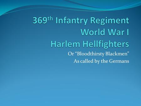 369th Infantry Regiment World War I Harlem Hellfighters