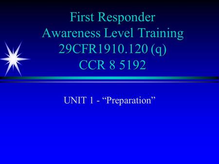 First Responder Awareness Level Training 29CFR (q) CCR