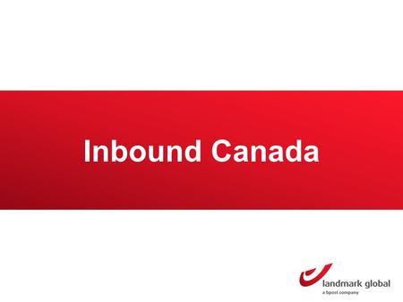 Inbound Canada. Canada Market overview Canada has a population of 35.16 million inhabitants 14.3 million buy online They have spent $21.5 billion in 2013.