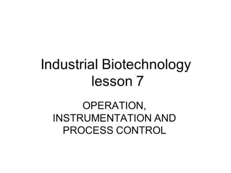 Industrial Biotechnology lesson 7