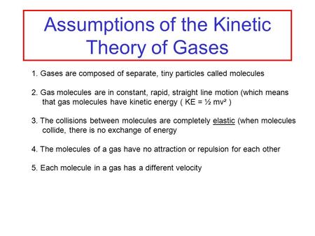 What are the 5 assumptions of the kinetic molecular theory 