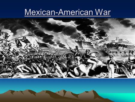 Mexican-American War. FIGHTING BREAKS OUT President Polk orders General Zachary Taylor and his soldiers to the Nueces River. Mexico sends General Mariano.