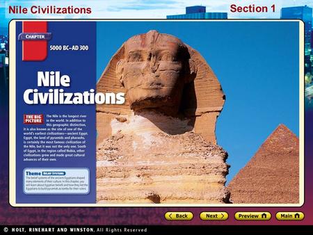 Nile Civilizations Section 1. Nile Civilizations Section 1 Preview Starting Points Map: The Nile Valley Main Idea / Reading Focus Geography and Early.