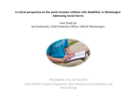 A critical perspective on the social inclusion children with disabilities in Montenegro: Addressing Social Norms Case Study by Ida Ferdinandi, Child Protection.