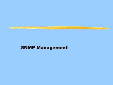 SNMP Management. 2 Overview u Growth of network size led to need for management techniques u Five main areas u Configuration management u Deals with installing,