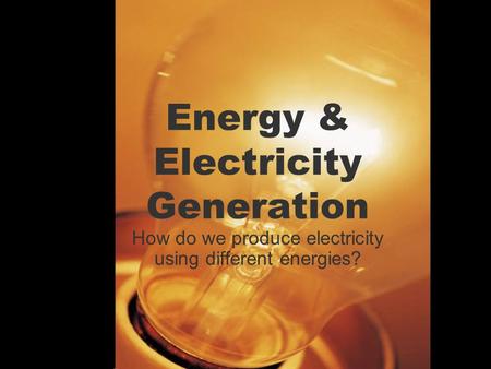 Energy & Electricity Generation