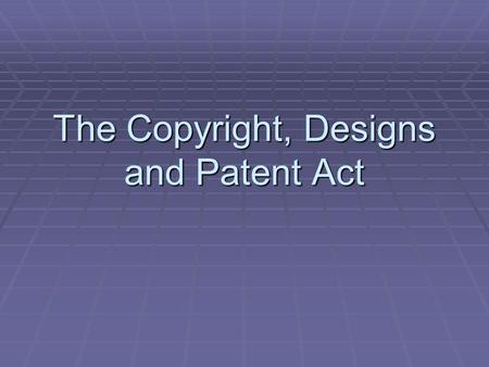 The Copyright, Designs and Patent Act.  Software copyright is protected by law for 50 years after it is published  It also includes data stored on computer.