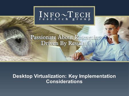 Desktop Virtualization: Key Implementation Considerations