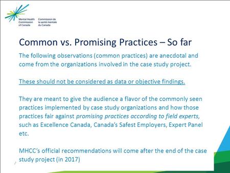 / 1 Common vs. Promising Practices – So far The following observations (common practices) are anecdotal and come from the organizations involved in the.