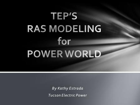 By Kathy Estrada Tucson Electric Power.  Location  System Description  TOLS Background.