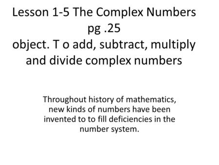 Lesson 1-5 The Complex Numbers pg. 25 object