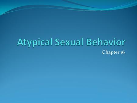 Atypical Sexual Behavior