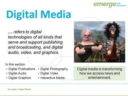 Digital media is transforming how we access news and entertainment.