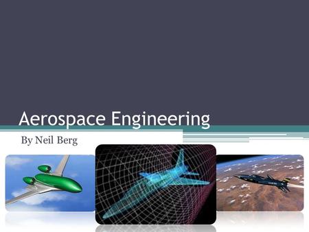 Aerospace Engineering By Neil Berg. Education An Aerospace degree takes 4 to 7 years to obtain A bachelors degree takes 4 years at most colleges Masters.