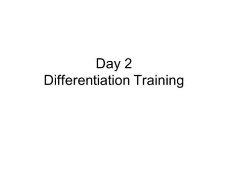 Day 2 Differentiation Training