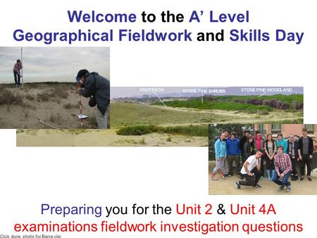 Welcome to the A’ Level Geographical Fieldwork and Skills Day