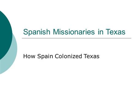 Spanish Missionaries in Texas