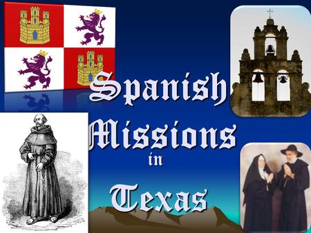 Spanish Missions in Texas.