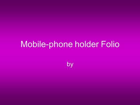 Mobile-phone holder Folio