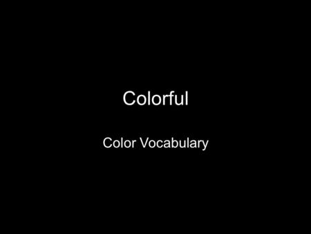 Colorful Color Vocabulary.