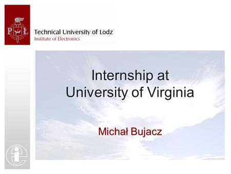 Internship at University of Virginia Michał Bujacz.