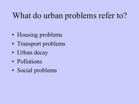 What do urban problems refer to?
