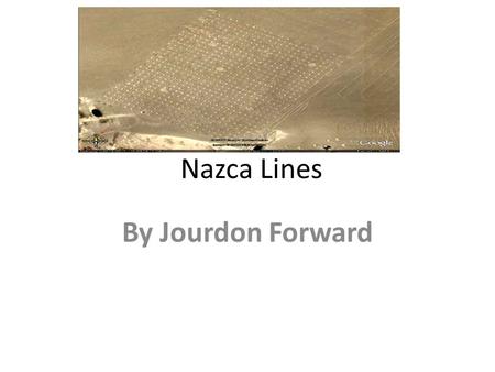 Nazca Lines By Jourdon Forward.
