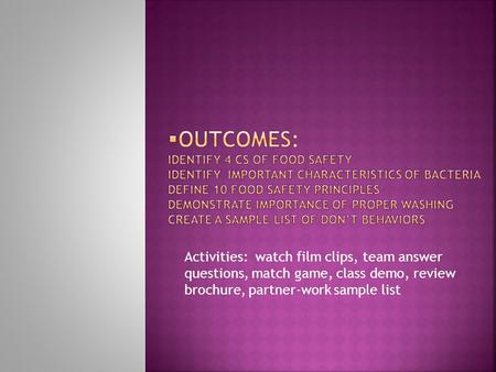 Activities: watch film clips, team answer questions, match game, class demo, review brochure, partner-work sample list.