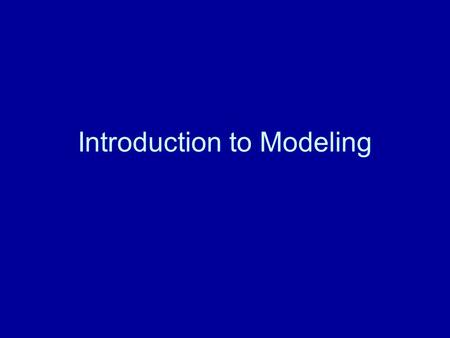 Introduction to Modeling. What is CG Modeling? Combination of Sculpting, Architecture, Drafting, and Painting. The core component of computer animation.