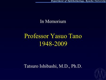 In Memorium Professor Yasuo Tano