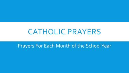 Prayers For Each Month of the School Year