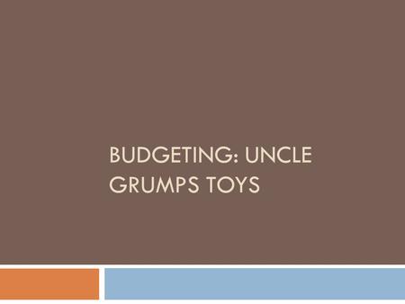Budgeting: Uncle Grumps Toys