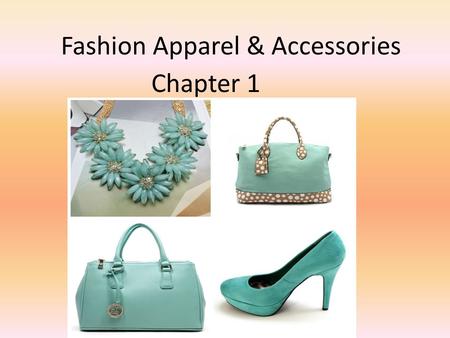 Fashion Apparel & Accessories