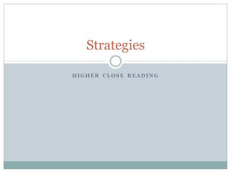 HIGHER CLOSE READING Strategies. Question types Understanding (U) Analysis (A) Evaluation (E)