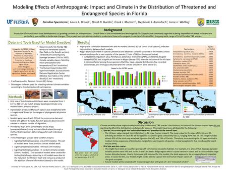 Modeling Effects of Anthropogenic Impact and Climate in the Distribution of Threatened and Endangered Species in Florida Background Protection of natural.