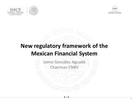 New regulatory framework of the Mexican Financial System