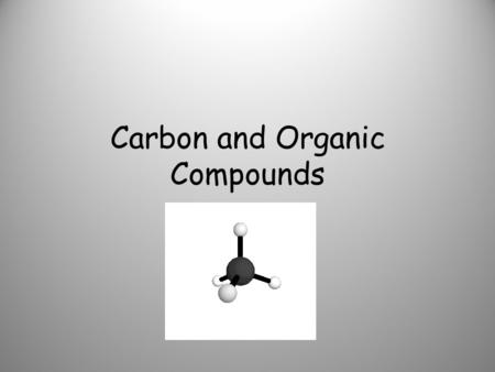 Carbon and Organic Compounds. Organic vs. Inorganic Organic compounds contain carbon that is covalently bonded to non-metals.