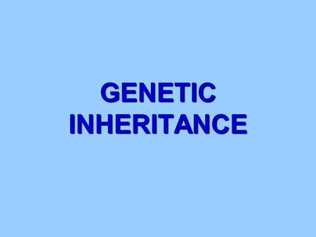 GENETIC INHERITANCE. Learning Outcomes At the end of this topic you should be able to 1.Give a definition for a gamete 2.Outline the process gamete formation.
