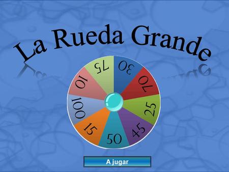 A jugar Instructions: 1) Divide into Teams 2) Ask a Question to a Team 3) If correct, click the Spin Wheel Button to choose the number of points that.