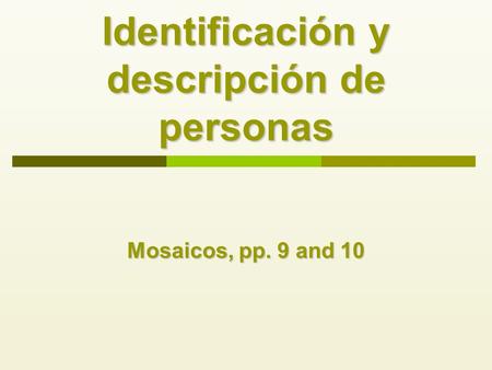 Identificación y descripción de personas Mosaicos, pp. 9 and 10.