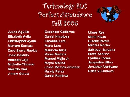 Technology SLC Perfect Attendance Fall 2006