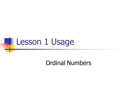 Lesson 1 Usage Ordinal Numbers.